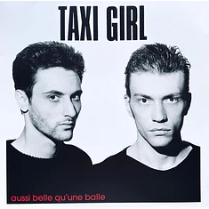 Taxi-Girl - Aussi Belle Qu'Une Balle