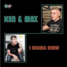 Ken & Max - I Wanna Know Black Vinyl Edition