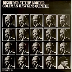 Coleman Hawkins Quintet - Disorder At The Border