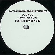 Da Techno Bohemian Presents DJ Disco - Dirty Disco Dubs