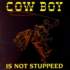 Cow Boy - Is Not Stuppeed