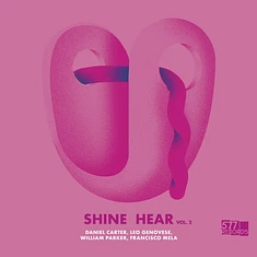 Daniel Carter / Leo Genovese / William Parker / Francisco Mela - Shine Hear Volume 2