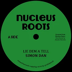 Nucleus Roots & Simon Dan - Lie Dem A Tell