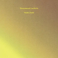 Naoki Zushi - Phenomenal Luciferin