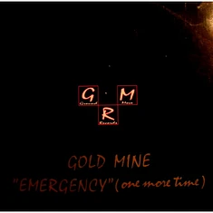 Gold Mine - Emergency (One More Time)