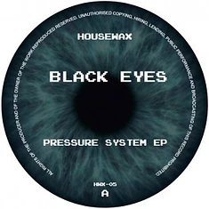 Black Eyes - Pressure System EP