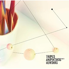 Tripeo - Anipintiros Reworks Part 1