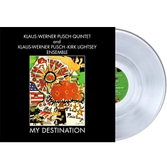 Klaus-Werner Pusch Quintet & Klaus-Werner Pusch - Kirk Lightsey Ensemble - My Destination Clear Vinyl Edition