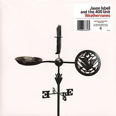 Jason Isbell And The 400 Unit - Weathervanes