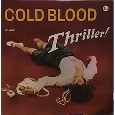 Cold Blood - Thriller!