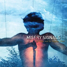 Misery Signals - Of Malice And The Magnum Heart