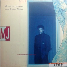 Michael Jeffries With Karyn White - Not Thru Being With You