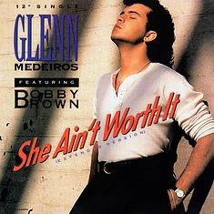 Glenn Medeiros Featuring Bobby Brown - She Ain't Worth It (Extended Version)