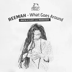 Mafia & Fluxy Feat.Reemah - What Goes Around