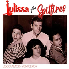 Julissa Y Los Spitfires - Loco Amor / Ven Cerca