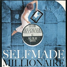 Selfmade Millionaire - Do The Ali / Even Gave You Diamonds