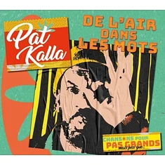 Pat Kalla - De L'air Dans Les Mots