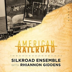 Rhiannon/Silkroad Ensemble Giddens - American Railroad