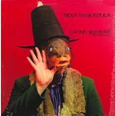 Captain Beefheart & His Magic Band - Trout Mask Replica