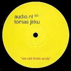 Tomas Jirku - We Call Them Acids