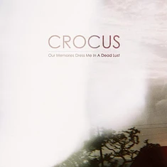 Crocus - Our Memories Dress Me In A Dead Lust