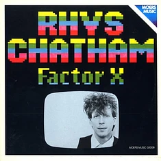 Rhys Chatham - Factor X