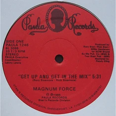 Magnum Force - Get Up And Get In The Mix