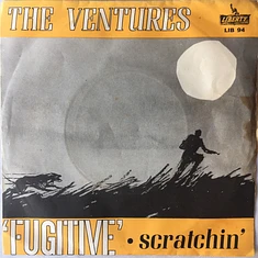 The Ventures - Fugitive / Scratchin'