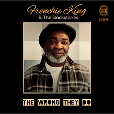 Frenchie King (With The Blackstones & Alvin Davis) - The Wrong They Do / They Do (Inst)