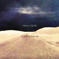 Raoul Vignal - Shadow Bands Black Vinyl Edition