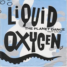 Liquid Oxygen - The Planet Dance (Move Ya Body)