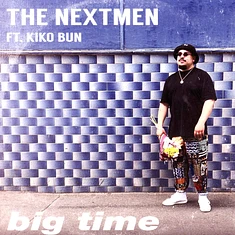 The Nextmen Feat. Kiko Bun - Big Time / Instrumental