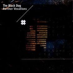 The Black Dog - Further Vexations (Remastered)