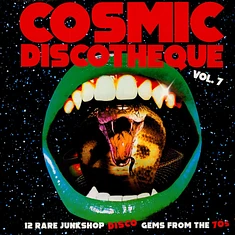 V.A. - Cosmic Discotheque Volume 7 - 12 Rare Junkshop Disco Gems From The '70s