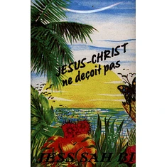 Jess Sah Bi - Jesus - Christ Ne Decoit Pas