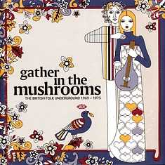 V.A. - Gather In The Mushrooms - The British Folk Underground 1969-1975