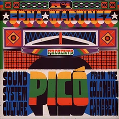 V.A. - Edna Martinez Presents - Picó: Sound System Culture From The Colombian Caribbean