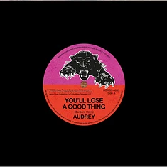 Audrey - You'll Lose A Good Thing / Love Me Tonight