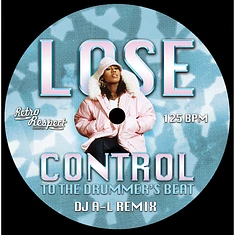 DJ A-L - Lose Control To The Drummer's Beat / What's Your Nasty Fantasy Black Vinyl Edition