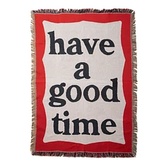 have a good time - Frame Blanket