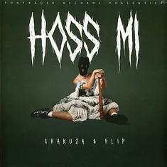 Chakuza X Flip - Hoss Mi