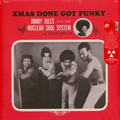 Jimmy Jules & The Nuclear Soul System - Xmas Done Get Funky Black Vinyl Edition