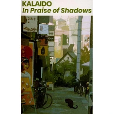Kalaido - In Praise Of Shadows
