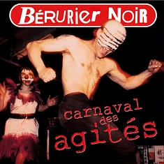 Berurier Noir - Carnaval Des Agités