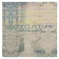 Second Nature - Nothing To Sing