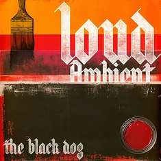 The Black Dog - Loud Ambient