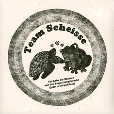 Team Scheisse - Ich Habe Dir Blumen Von Der Tanke Mitgebracht (Jetzt Wird Geküsst)