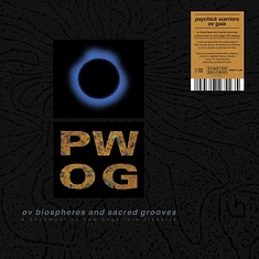 Psychick Warriors Ov Gaia - Ov Biospheres And Sacred Grooves: A Document Ov New Edge Folk Classics Limited Edition