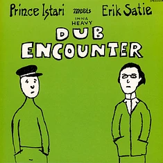 Prince Istari Meets Erik Satie - Inna Heavy Dub Encounter Green Sleeve Vinyl Edition