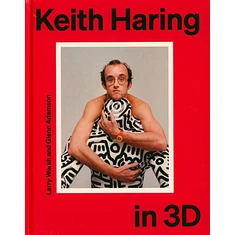 Larry Warsh, Glenn Adamson - Keith Haring In 3D